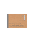 101 Things I Learned in Product Design School