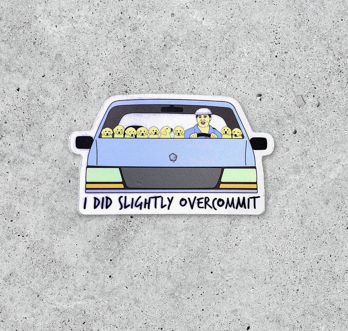 Bridesmaids overcommit sticker