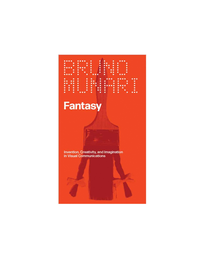 Fantasy - Invention, Creativity, and Imagination in Visual Communications