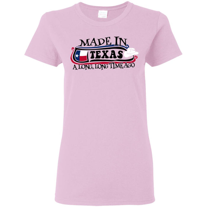 Made In Texas A Long Long Time Ago T- Shirt - T-shirt Teezalo