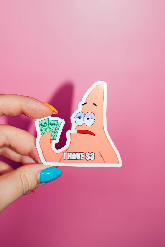 Patrick I Only Have $3 Sticker
