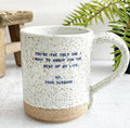 Quote Mug - (Husband) Annoy For The Rest Of My Life