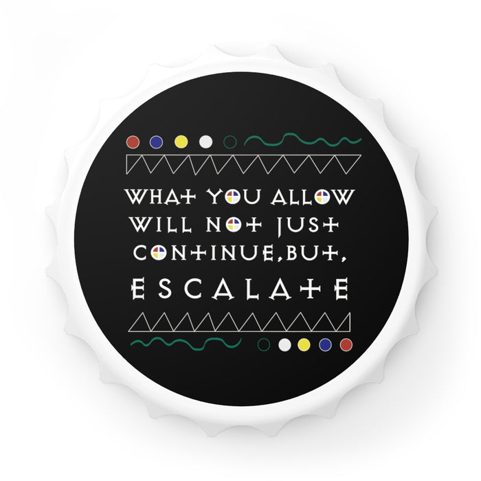 What You Allow... Bottle Opener | Black Empowerment