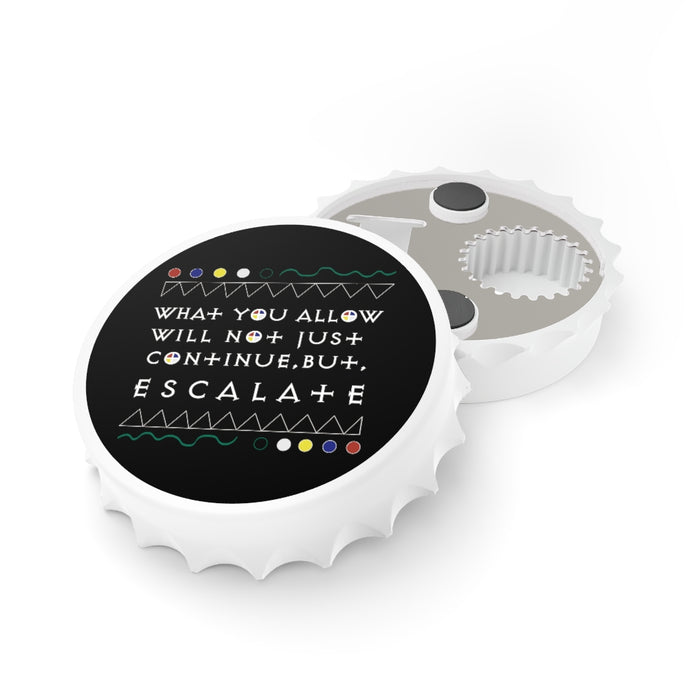 What You Allow... Bottle Opener | Black Empowerment